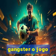 gangster o jogo